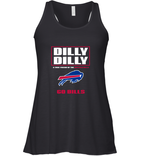 Dilly Dilly A True Friend Of The BUFFALO BILLS Racerback Tank