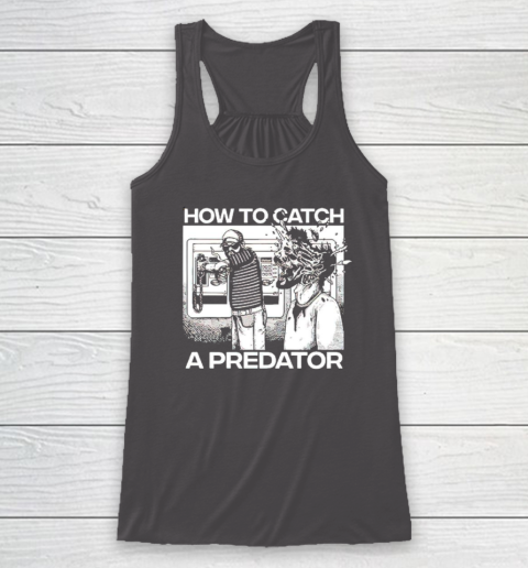 How To Catch A Predator Racerback Tank 6