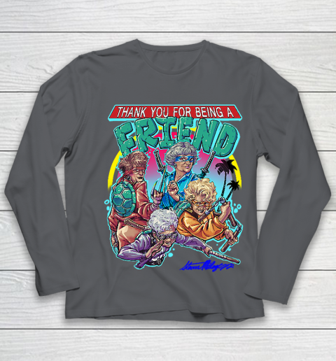 Golden Girls Tshirt Thank You For Being A Friend Ninja Turtles Youth Long Sleeve 6