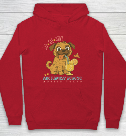 Sip Sit Stay AJK Family Rescue Austin Texas Hoodie 6