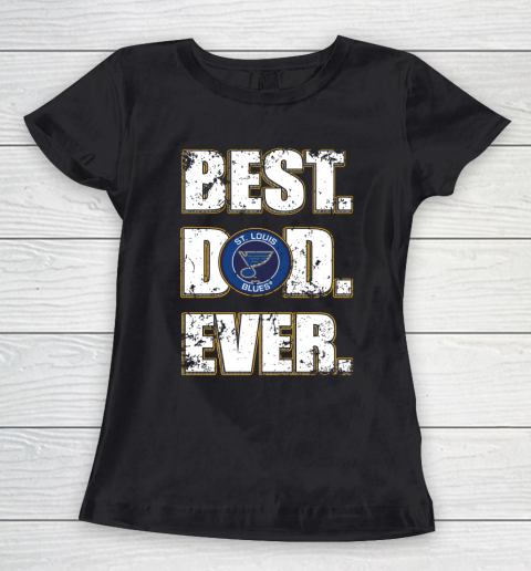 NHL St.Louis Blues Hockey Best Dad Ever Family Shirt Women's T-Shirt
