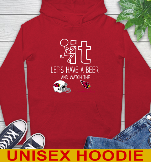 Arizona Cardinals Football NFL Let's Have A Beer And Watch Your Team Sports Hoodie 10