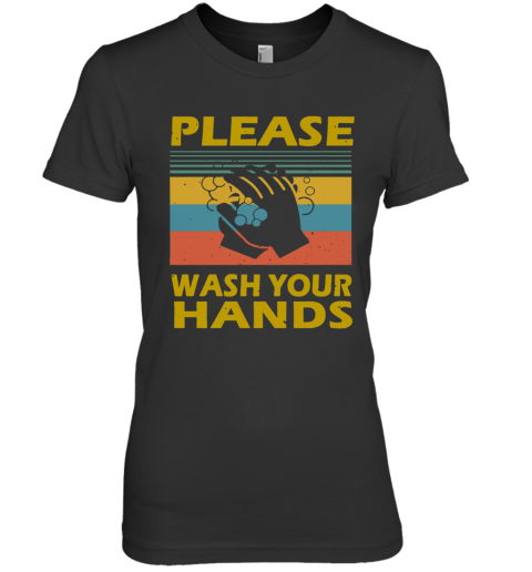 Vintage Please Wash Your Hands Premium Women's T-Shirt