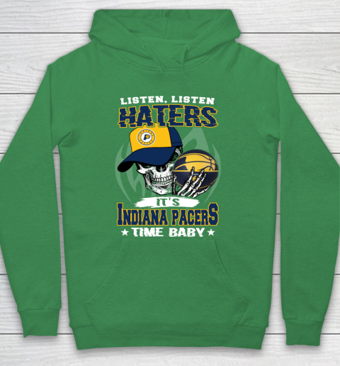Listen Haters It is PACERS Time Baby NBA Hoodie 5