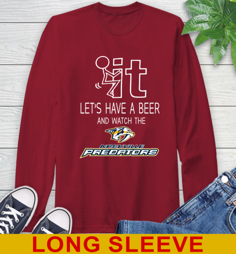 Nashville Predators Hockey NHL Let's Have A Beer And Watch Your Team Sports Long Sleeve T-Shirt 9