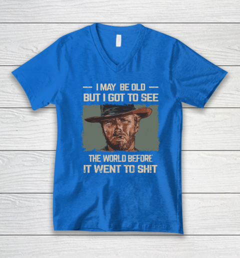 I May Be Old But Got To See The World Before It Went So V-Neck T-Shirt 4