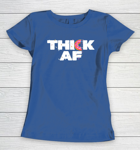 Thick AF Funny Donut Fitness Weightlifting Women's T-Shirt 6