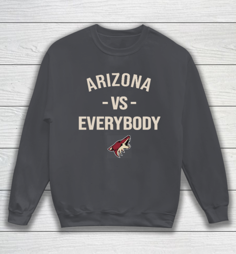 Arizona Coyotes Vs Everybody Sweatshirt 4