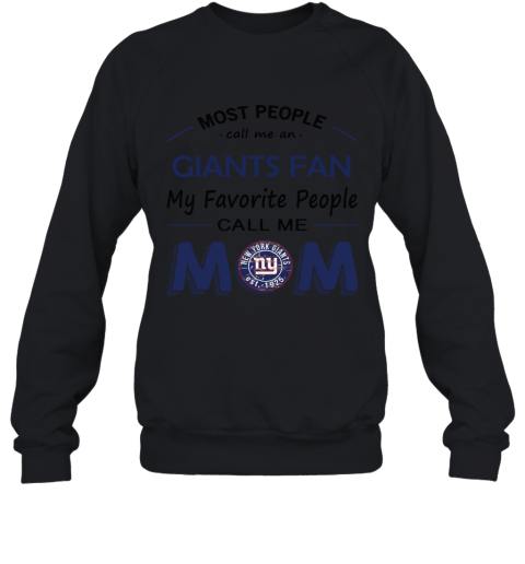 Most People Call Me New York Giants Fan Football Mom Sweatshirt
