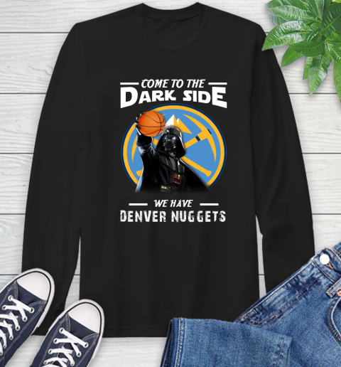 NBA Come To The Dark Side We Have Denver Nuggets Star Wars Darth Vader Basketball Long Sleeve T-Shirt