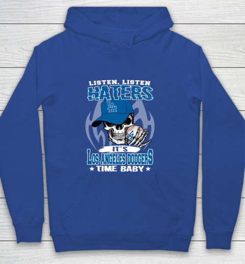 Listen Haters It is DODGERS Time Baby MLB Youth Hoodie 6