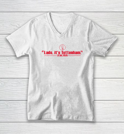 Lads It's Tottenham 21 05 2025 V-Neck T-Shirt