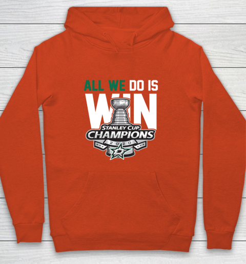 Dallas Stars Stanley Cup Champions All We Do Is Win Youth Hoodie 3