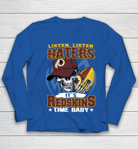 Listen Haters It is REDSKINS Time Baby NFL Youth Long Sleeve 7