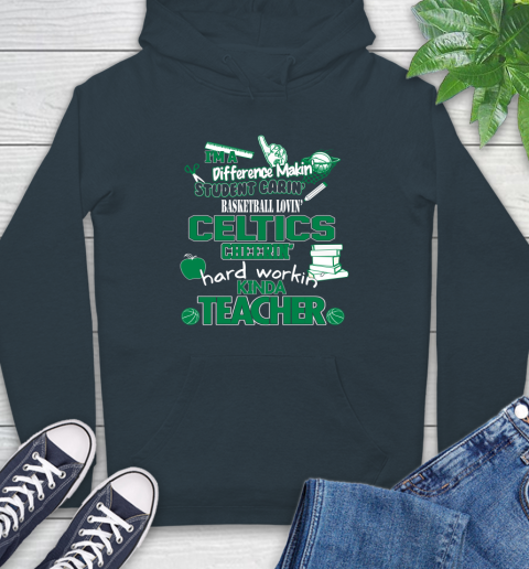 Boston Celtics NBA I'm A Difference Making Student Caring Basketball Loving Kinda Teacher Hoodie 7