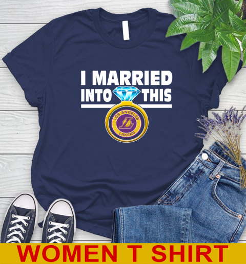 Los Angeles Lakers NBA Basketball I Married Into This My Team Sports Women's T-Shirt 12