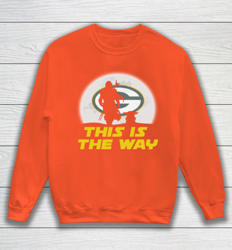 Green Bay Packers NFL Football Star Wars Yoda And Mandalorian This Is The Way Sweatshirt 3