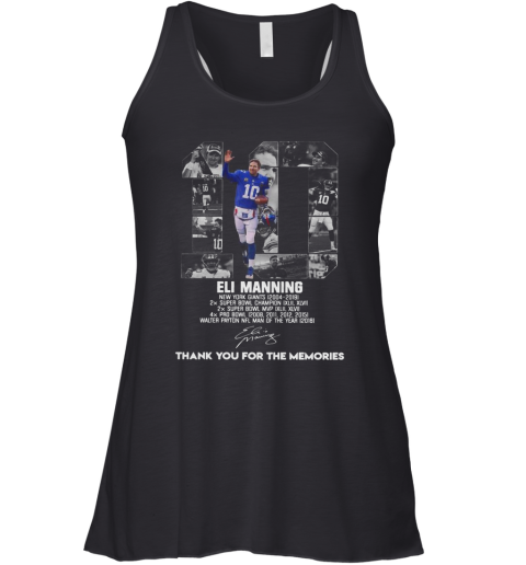 10 Eli Manning Thank You For The Memories Signature shirt Racerback Tank