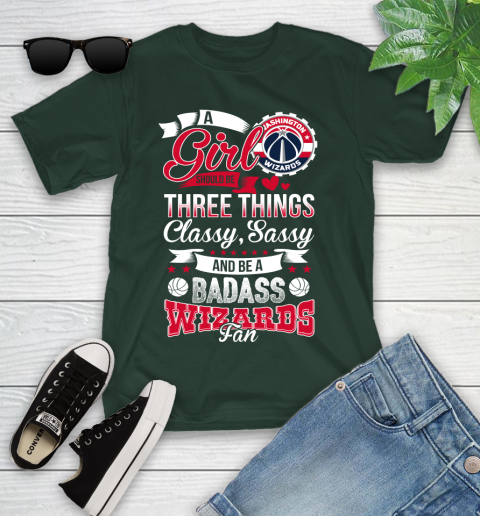 Washington Wizards NBA A Girl Should Be Three Things Classy Sassy And A Be Badass Fan Youth T-Shirt 5