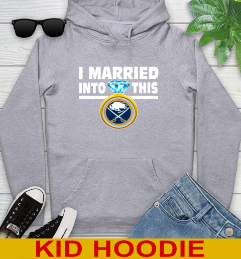 Buffalo Sabres NHL Hockey I Married Into This My Team Sports Youth Hoodie 6