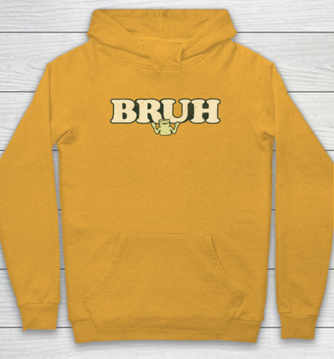 Bruh Hoodie 2