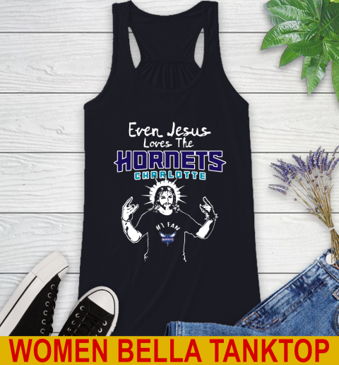 Charlotte Hornets NBA Basketball Even Jesus Loves The Hornets Shirt Racerback Tank 8