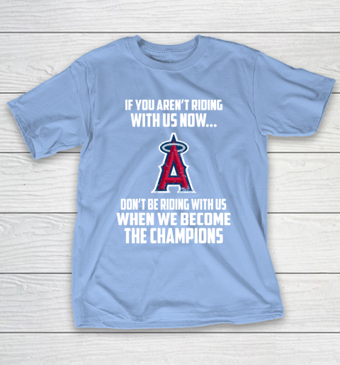 MLB Los Angeles Angels Baseball We Become The Champions T-Shirt 10