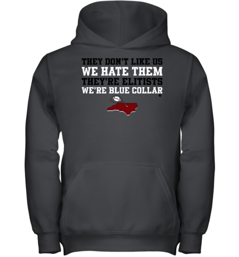 They Don't Like Us, We Hate Them Shirt NC Football Youth Hoodie
