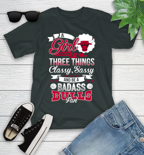 Chicago Bulls NBA A Girl Should Be Three Things Classy Sassy And A Be Badass Fan Youth T-Shirt 6