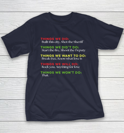 Things We Did Built This City Shot The Sheriff Start Funny Youth T-Shirt 2