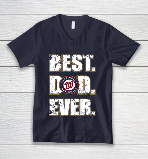 MLB Washington Nationals Baseball Best Dad Ever Family Shirt V-Neck T-Shirt 2