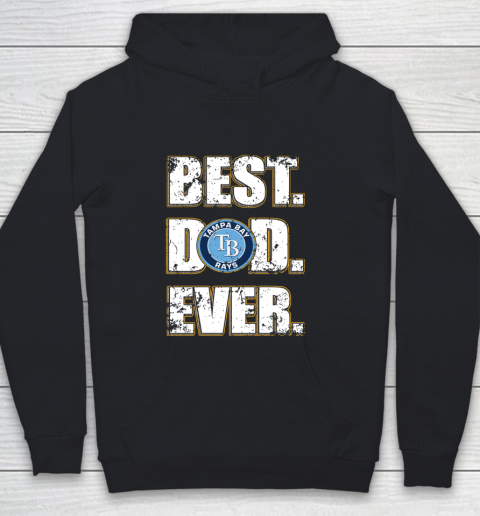 MLB Tampa Bay Rays Baseball Best Dad Ever Family Shirt Youth Hoodie