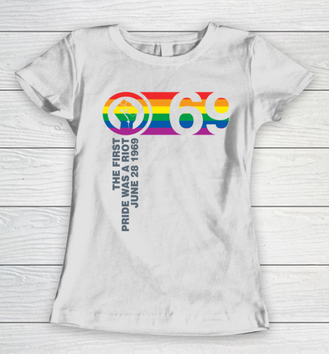 The First Pride Was A Riot June 28 1969 LGBT Gay Women's T-Shirt
