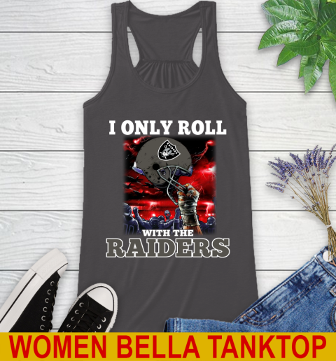 Oakland Raiders NFL Football I Only Roll With My Team Sports Racerback Tank 10