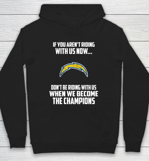 NFL Los Angeles Chargers Football We Become The Champions Hoodie