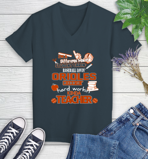 Baltimore Orioles MLB I'm A Difference Making Student Caring Baseball Loving Kinda Teacher Women's V-Neck T-Shirt 8