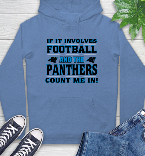 NFL If It Involves Football And The Carolina Panthers Count Me In Sports Hoodie 11