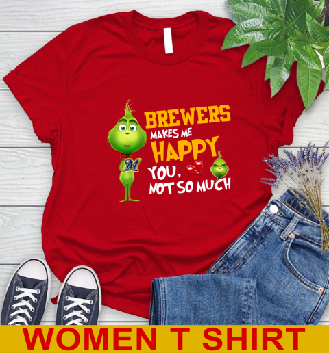 MLB Milwaukee Brewers Makes Me Happy You Not So Much Grinch Baseball Sports Women's T-Shirt 11