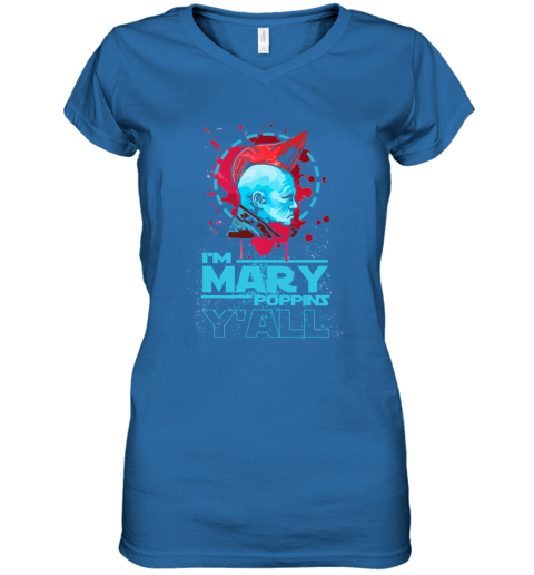 o1ln im mary poppins yall yondu guardian of the galaxy shirts women v neck t shirt 39 front royal