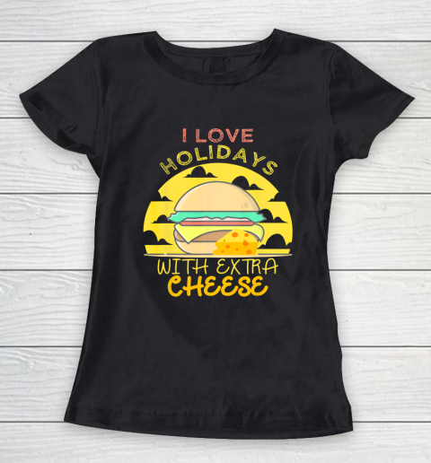 Happy Holidays With Cheese shirt Extra Cheeseburger Gift Women's T-Shirt