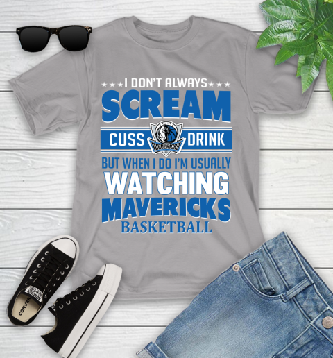 Dallas Mavericks NBA Basketball I Scream Cuss Drink When I'm Watching My Team Youth T-Shirt 4