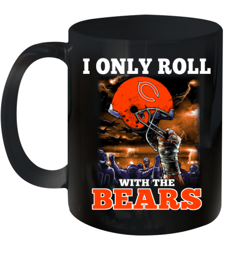 Chicago Bears NFL Football I Only Roll With My Team Sports Ceramic Mug 11oz