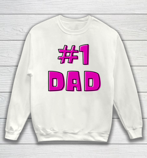 #1 Dad, WORLD'S BEST DAD  Happy Fathers Day Sweatshirt