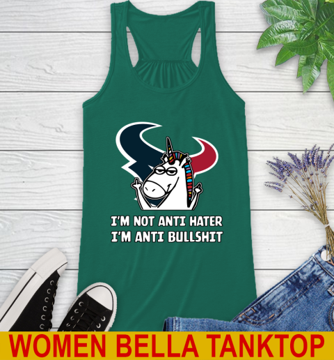 Houston Texans NFL Football Unicorn I'm Not Anti Hater I'm Anti Bullshit Racerback Tank 7