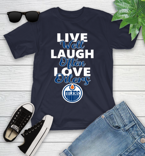 NHL Hockey Edmonton Oilers Live Well Laugh Often Love Shirt Youth T-Shirt 2