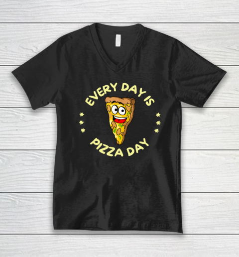 Pizza Day Every Day Is Pizza Day V-Neck T-Shirt