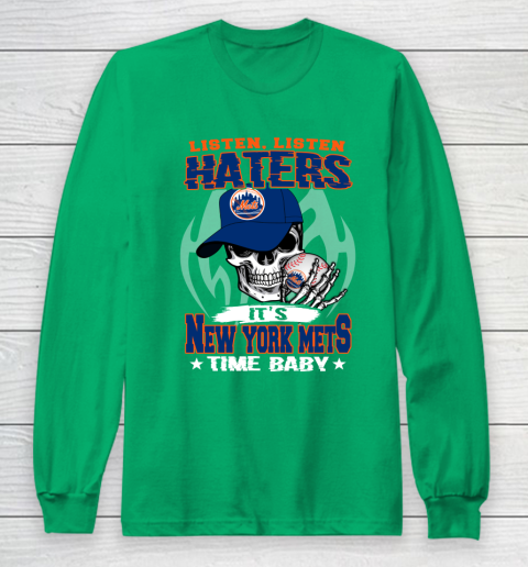 Listen Haters It is METS Time Baby MLB Long Sleeve T-Shirt 4