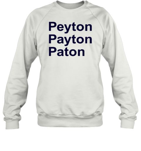 Peyton Payton Paton Sweatshirt