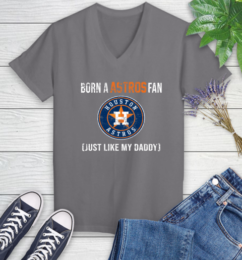 MLB Baseball Houston Astros Loyal Fan Just Like My Daddy Shirt Women's V-Neck T-Shirt 9