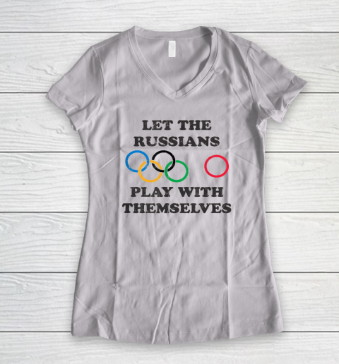 Let The Russians Play With Themselves Women's V-Neck T-Shirt